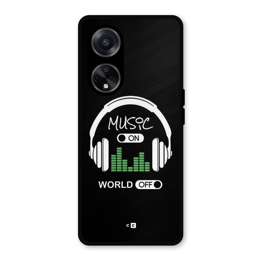 Music On World Off Metal Back Case for Oppo F23