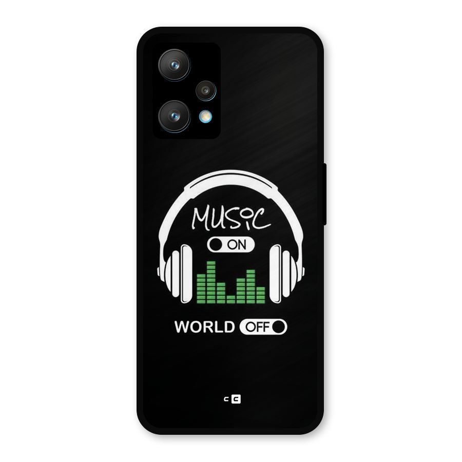 Music On World Off Metal Back Case for Realme 9