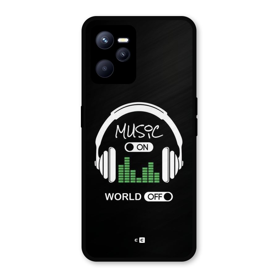 Music On World Off Metal Back Case for Realme C35