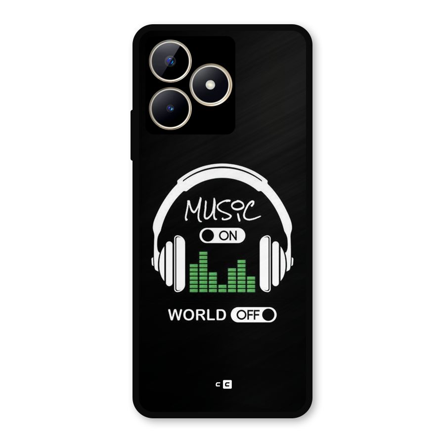 Music On World Off Metal Back Case for Realme C53