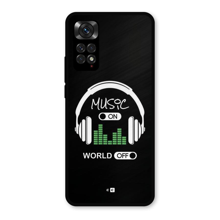 Music On World Off Metal Back Case for Redmi Note 11s