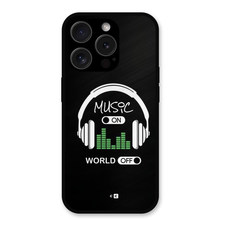 Music On World Off Metal Back Case for iPhone 15 Pro