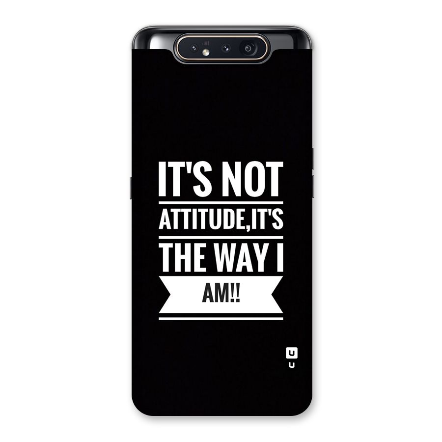 My Attitude Back Case for Galaxy A80