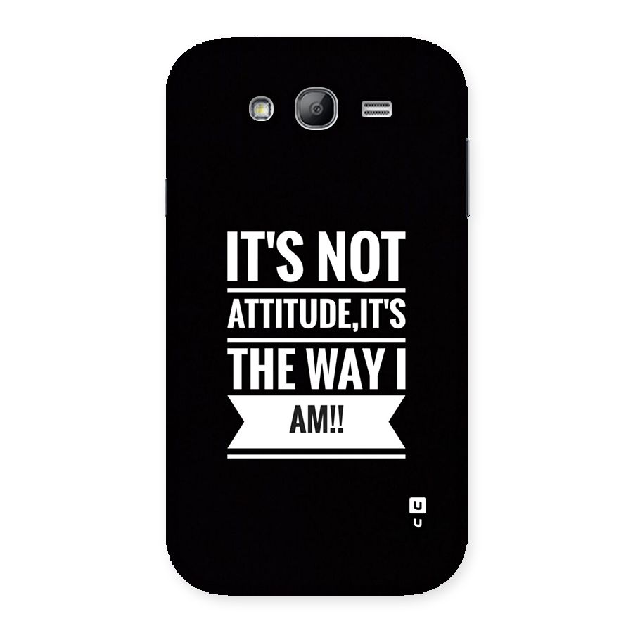 My Attitude Back Case for Galaxy Grand Neo Plus
