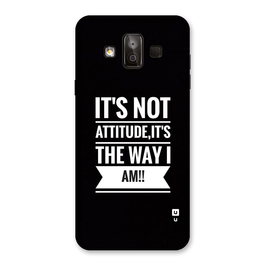 My Attitude Back Case for Galaxy J7 Duo
