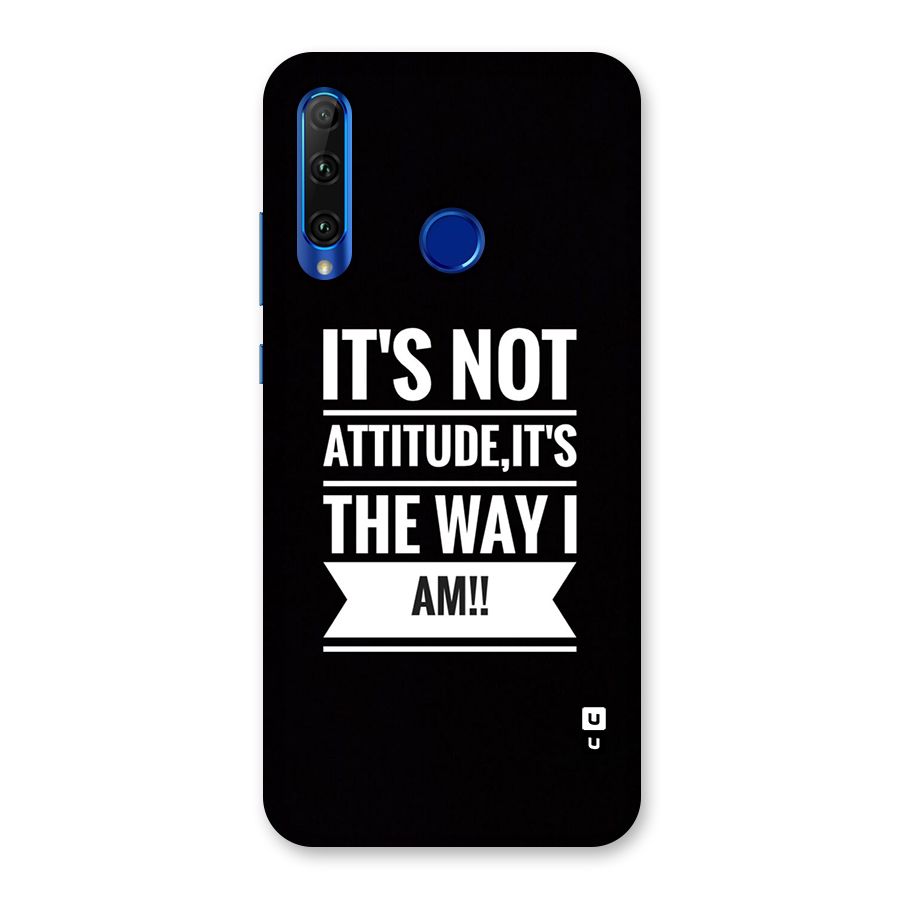 My Attitude Back Case for Honor 20i