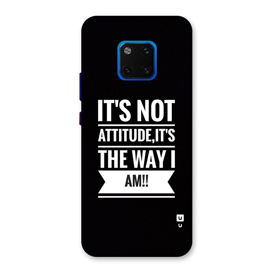My Attitude Back Case for Huawei Mate 20 Pro