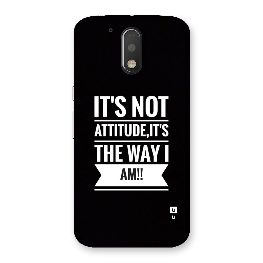 My Attitude Back Case for Moto G4 Plus