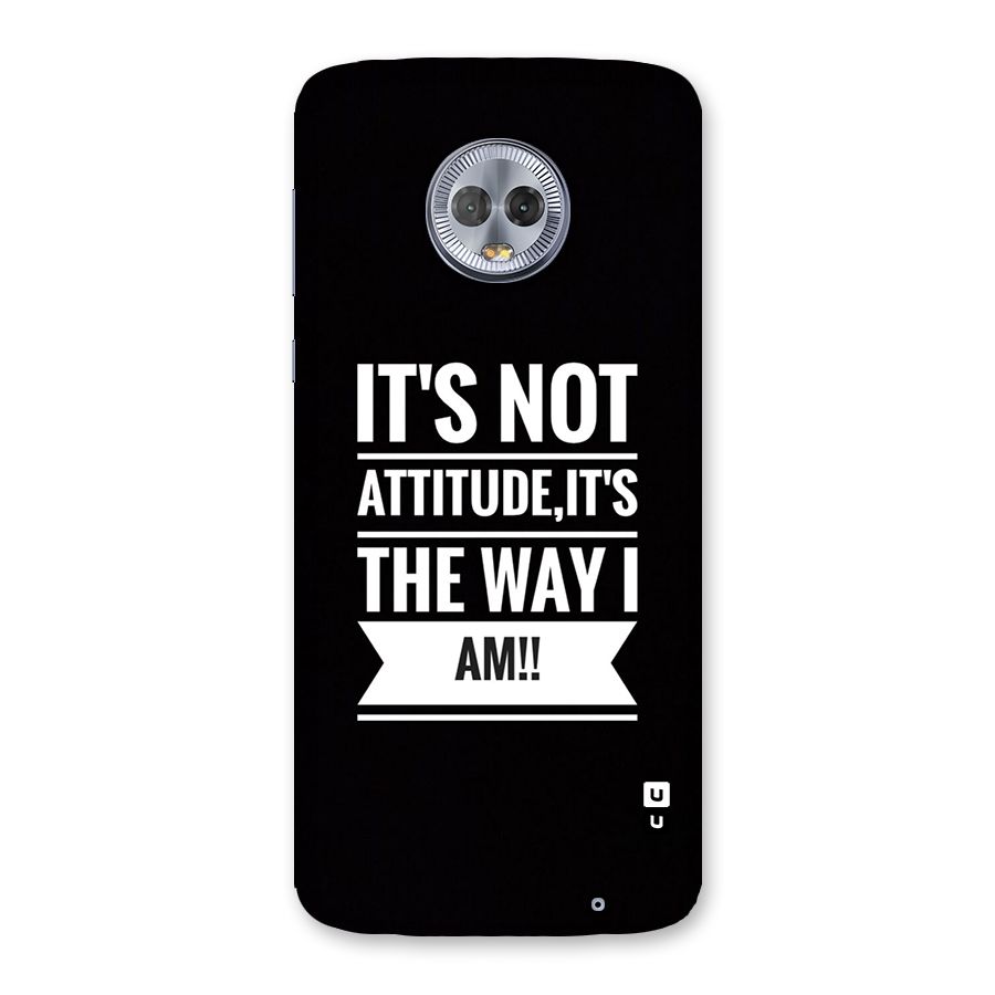 My Attitude Back Case for Moto G6 Plus