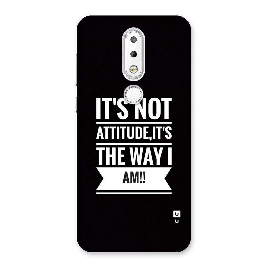 My Attitude Back Case for Nokia 6.1 Plus