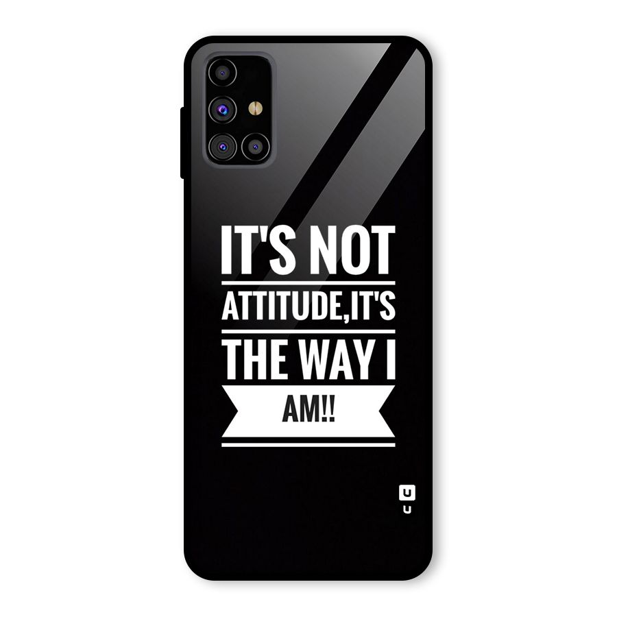 My Attitude Glass Back Case for Galaxy M31s