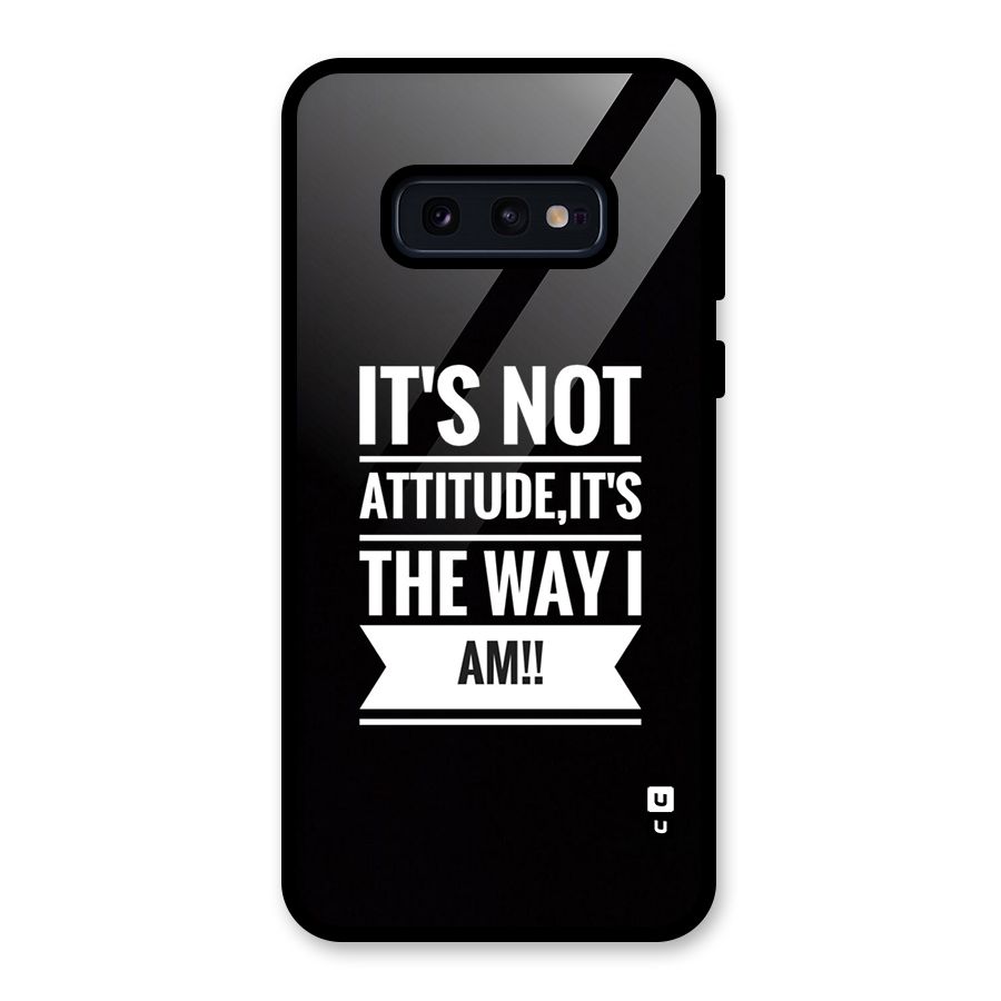 My Attitude Glass Back Case for Galaxy S10e