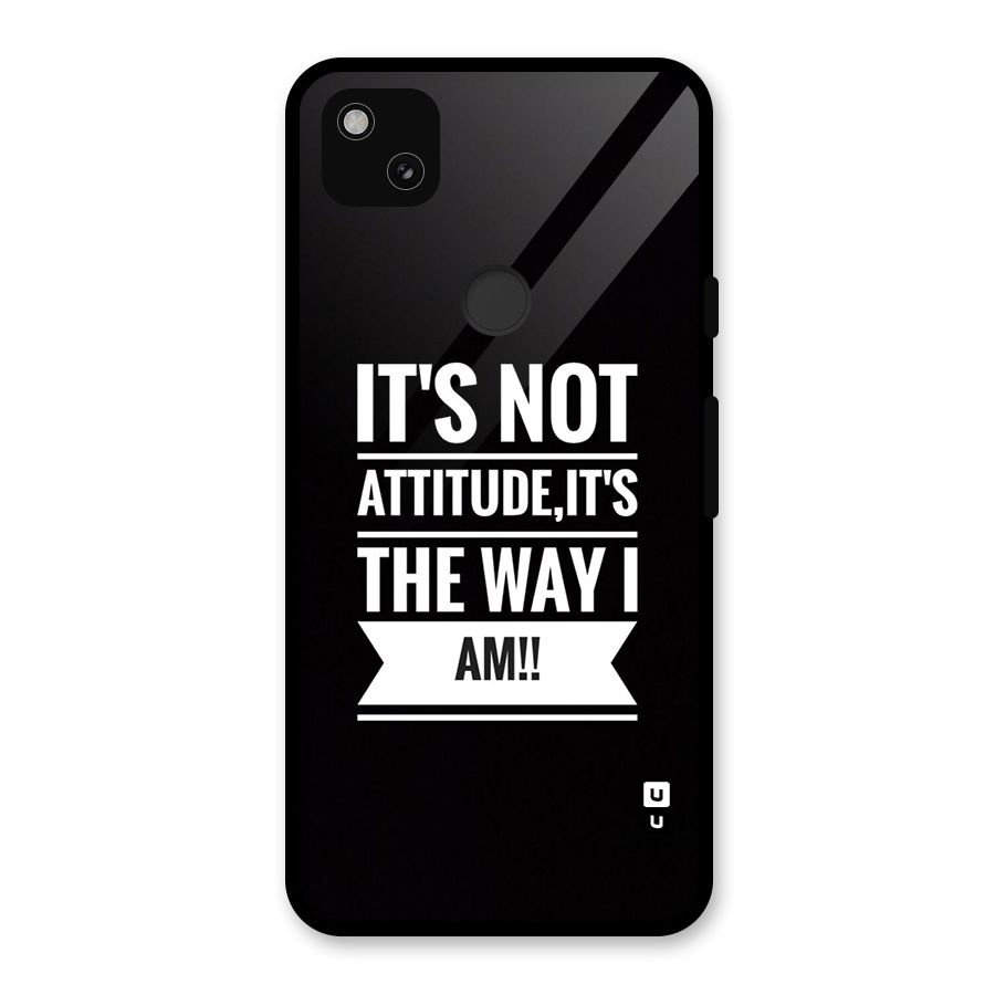 My Attitude Glass Back Case for Google Pixel 4a