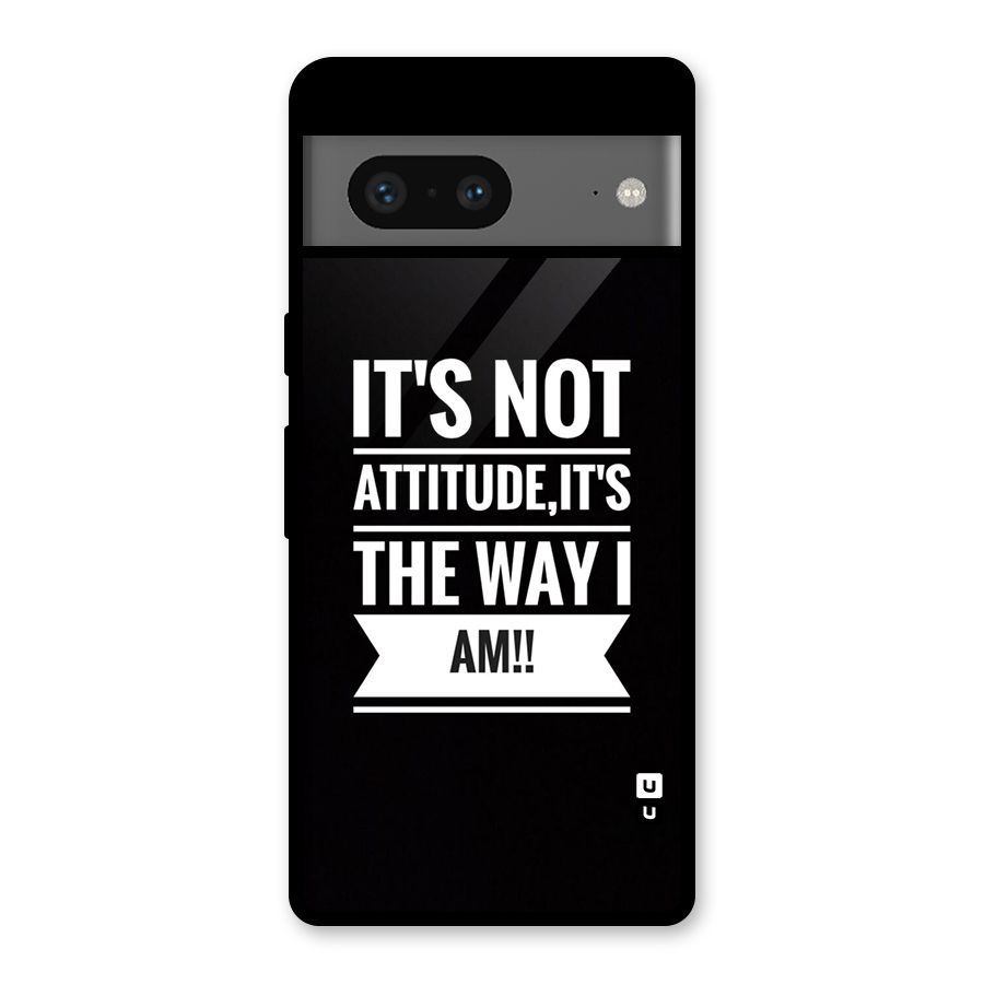 My Attitude Glass Back Case for Google Pixel 7