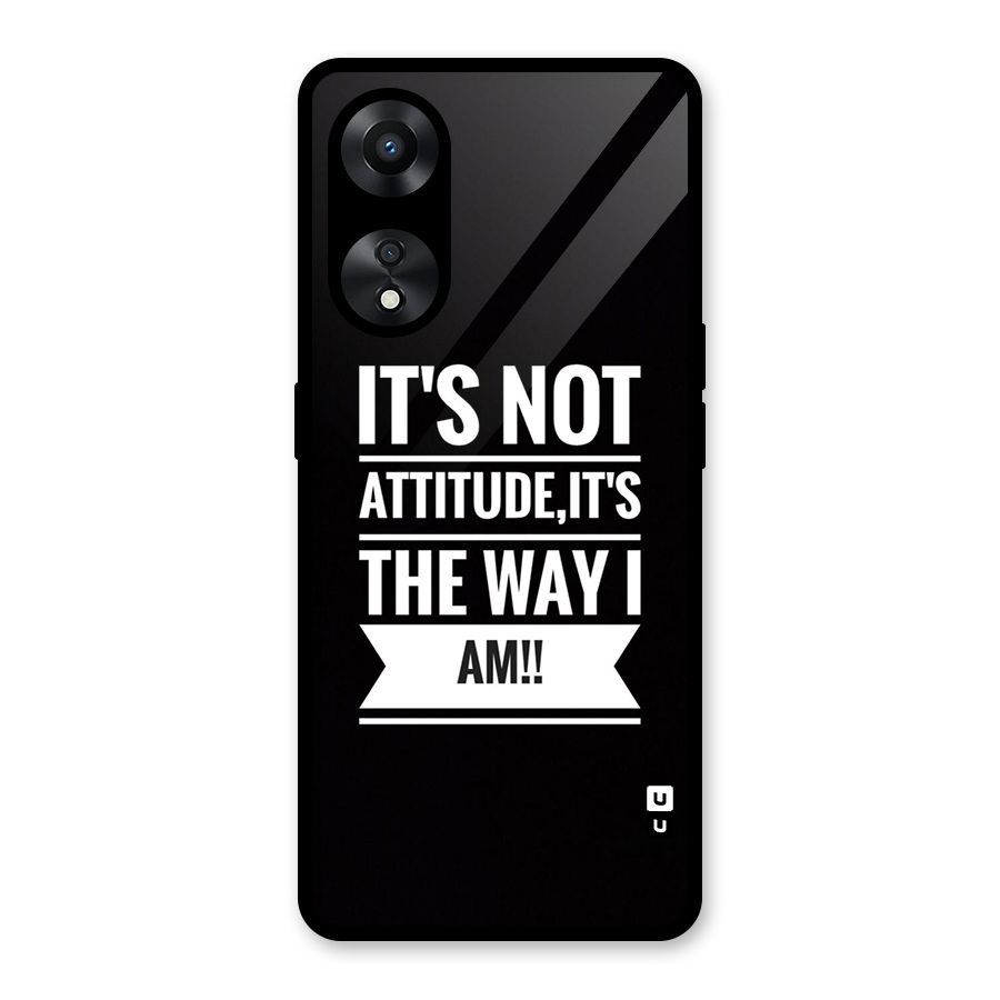 My Attitude Glass Back Case for Oppo A78