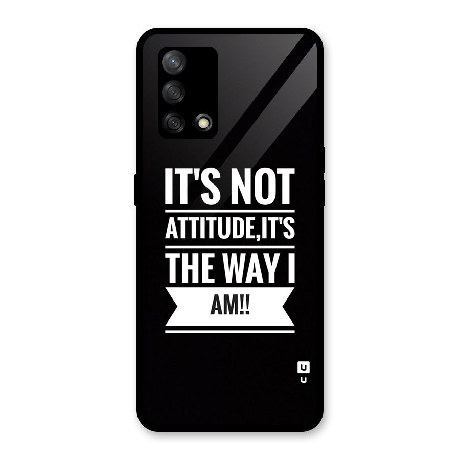 My Attitude Glass Back Case for Oppo F19
