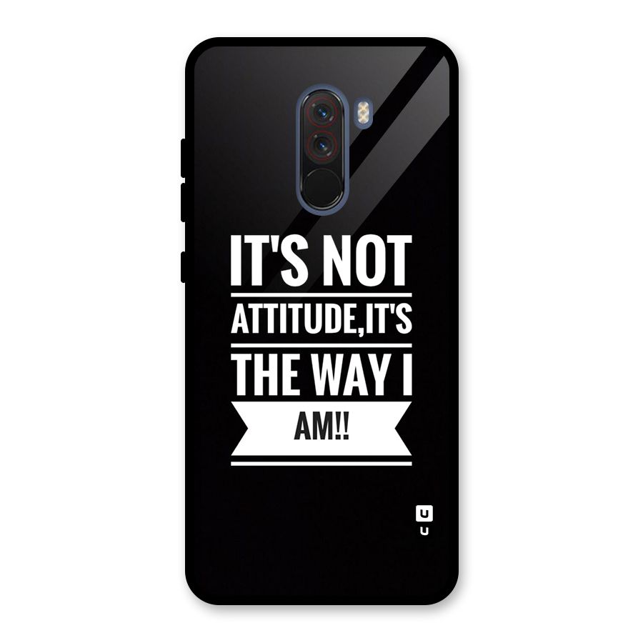 My Attitude Glass Back Case for Poco F1