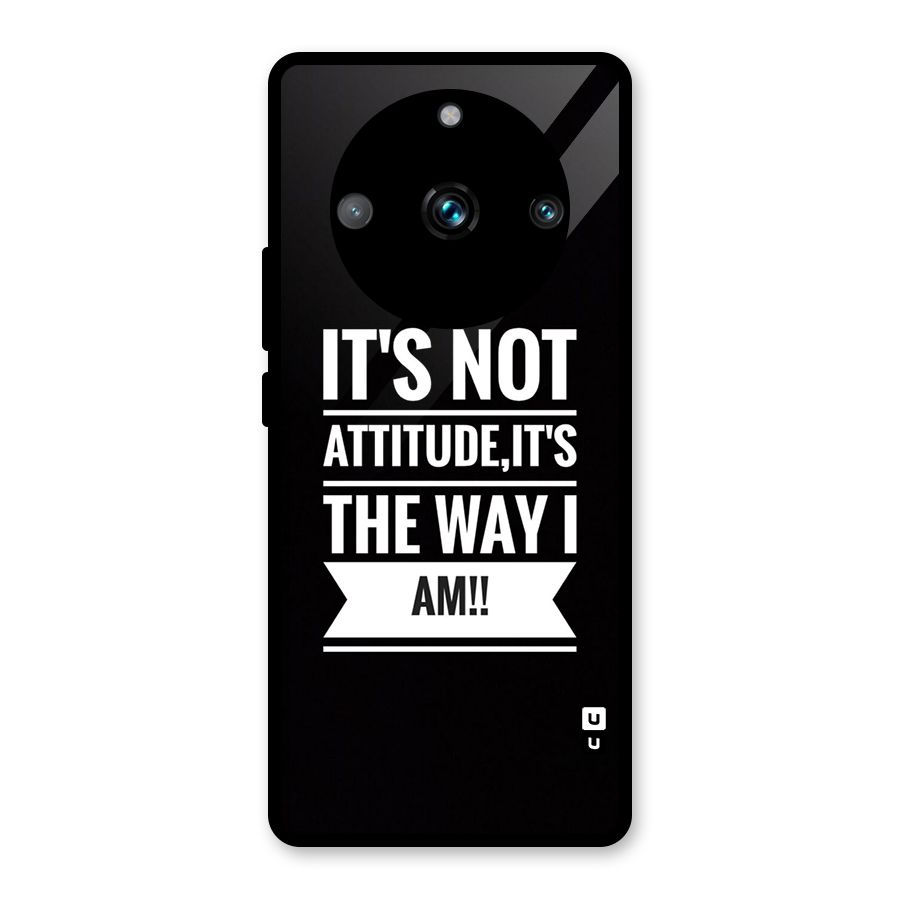 My Attitude Glass Back Case for Realme 11 Pro