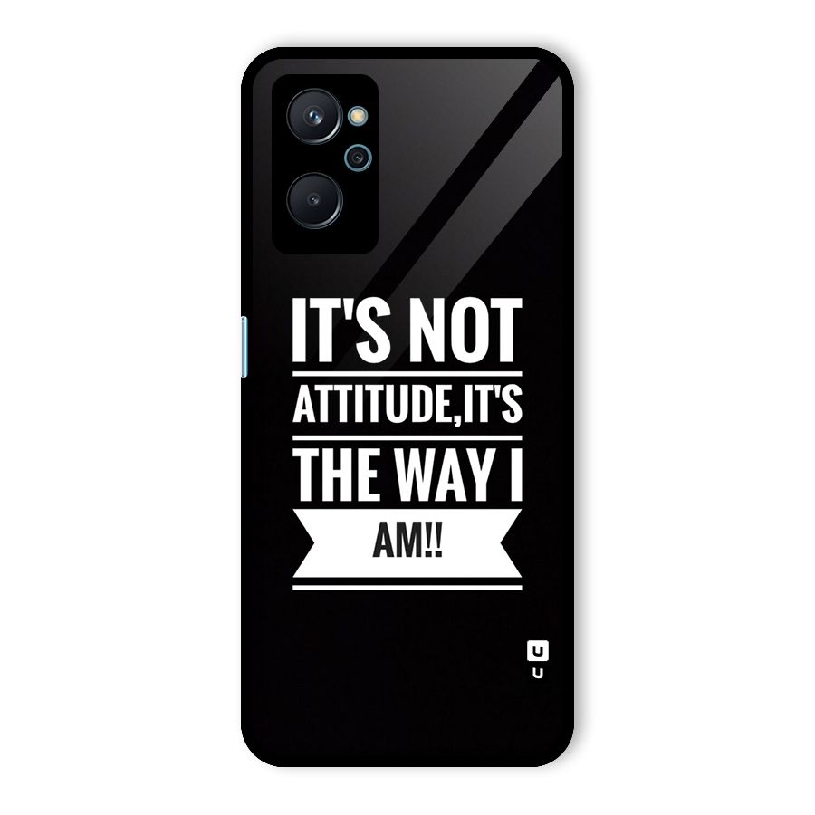 My Attitude Glass Back Case for Realme 9i