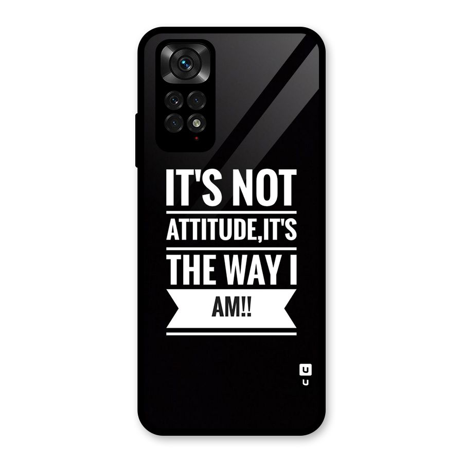 My Attitude Glass Back Case for Redmi Note 11