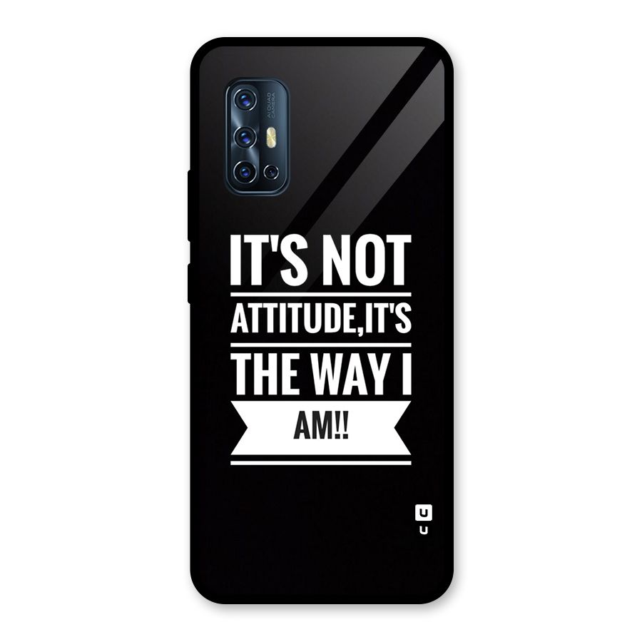 My Attitude Glass Back Case for Vivo V17