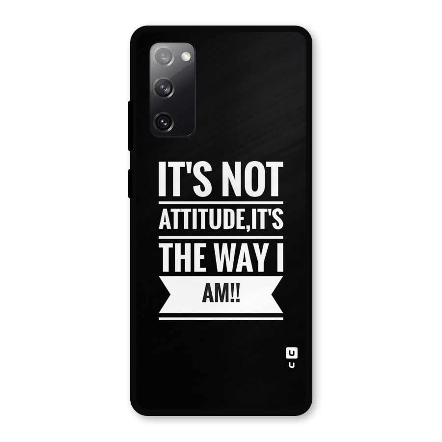My Attitude Metal Back Case for Galaxy S20 FE 5G