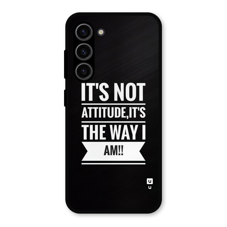 My Attitude Metal Back Case for Galaxy S23