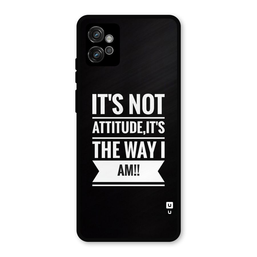 My Attitude Metal Back Case for Moto G32