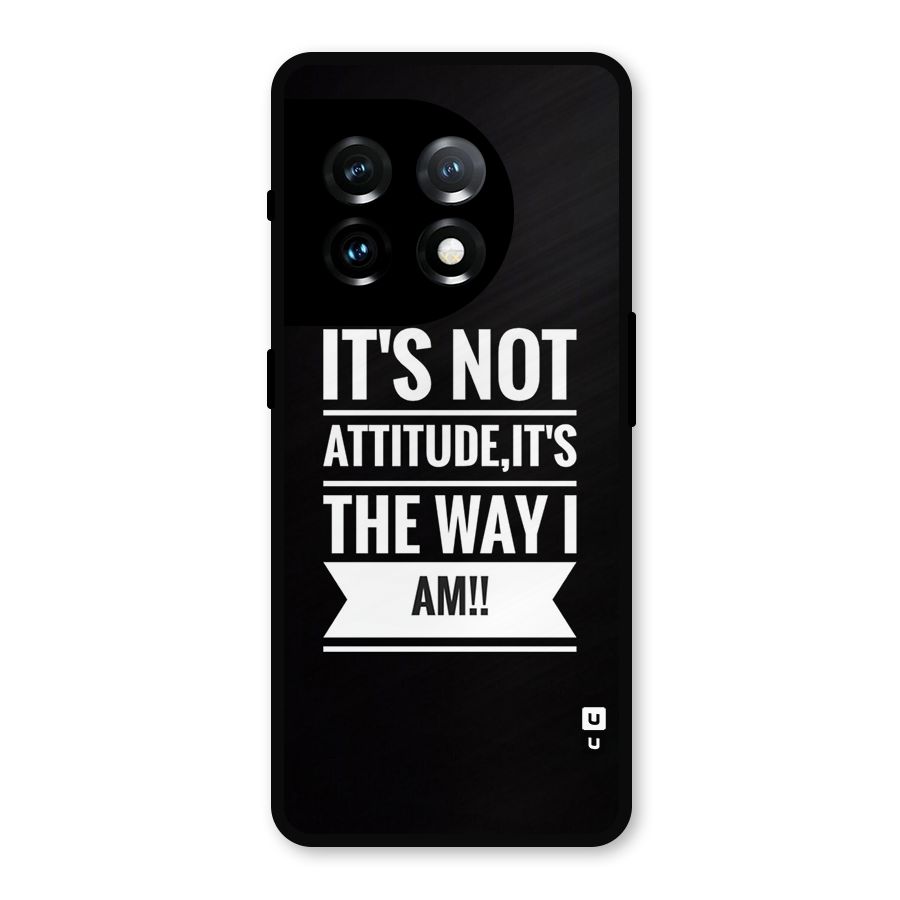 My Attitude Metal Back Case for OnePlus 11