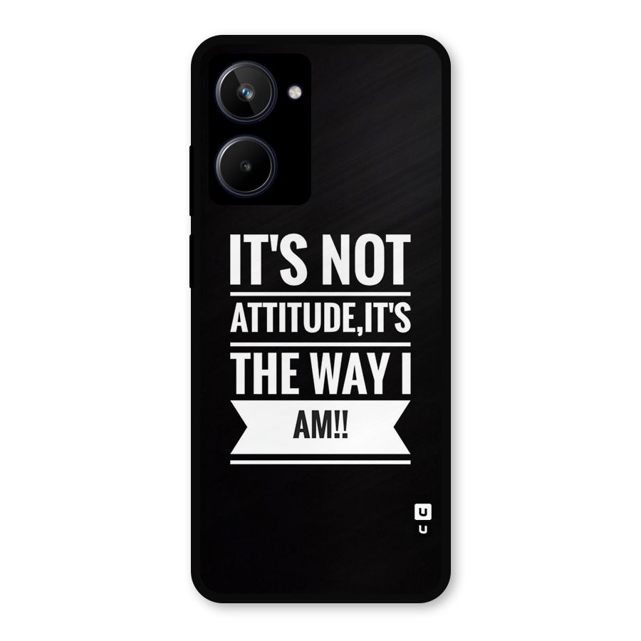 My Attitude Metal Back Case for Realme 10