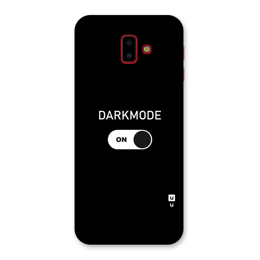 My Darkmode On Back Case for Galaxy J6 Plus