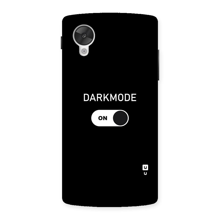 My Darkmode On Back Case for Google Nexsus 5