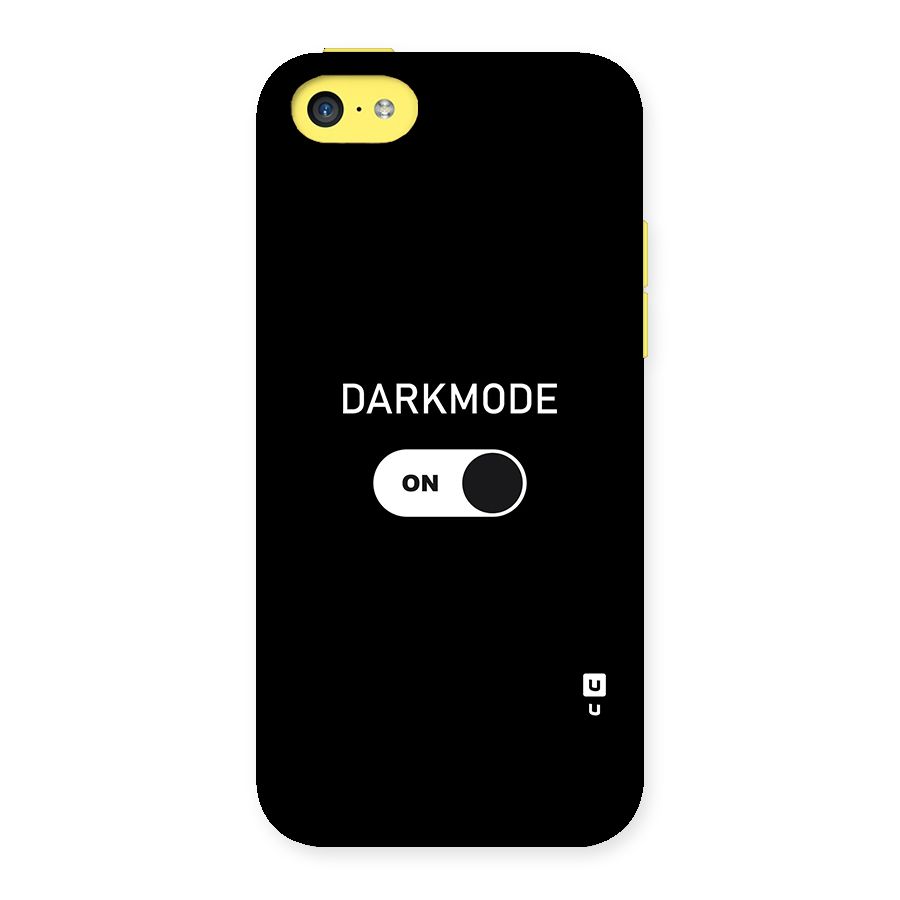 My Darkmode On Back Case for iPhone 5C