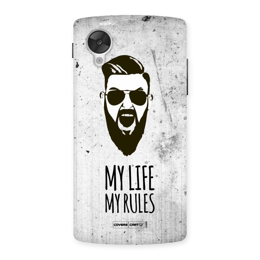 My Life My Rules Back Case for Google Nexsus 5
