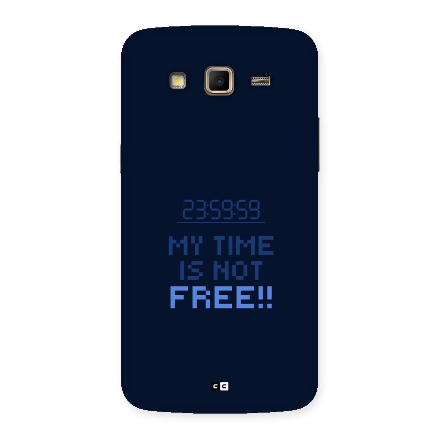 My Time Back Case for Galaxy Grand 2