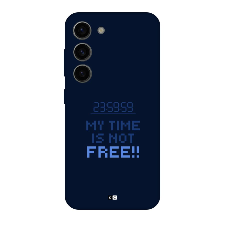 My Time Back Case for Galaxy S23