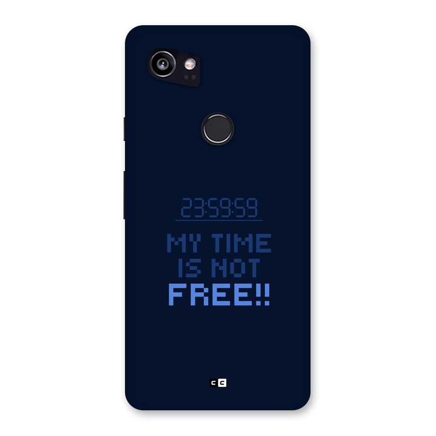 My Time Back Case for Google Pixel 2 XL