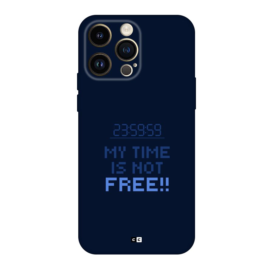 My Time Back Case for iPhone 14 Pro Max
