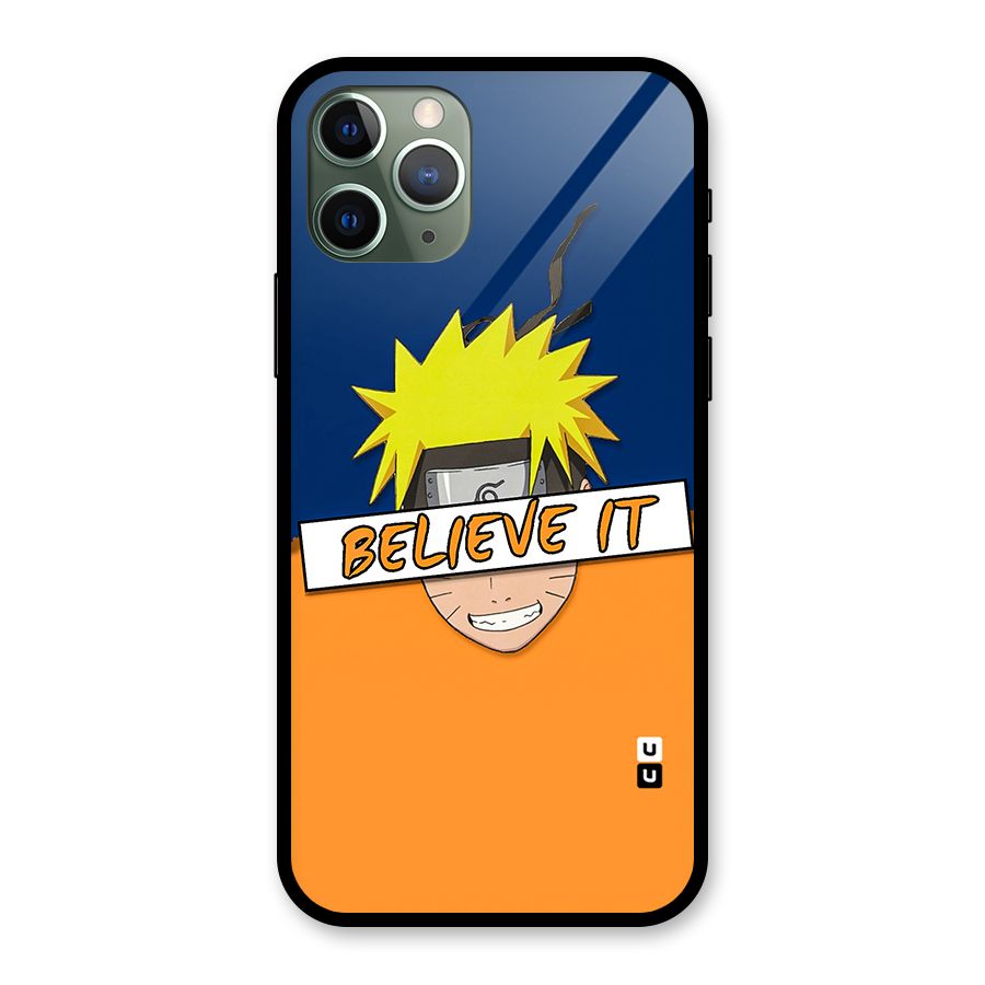 Naruto Believe It Glass Back Case for iPhone 11 Pro