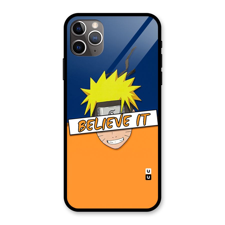 Naruto Believe It Glass Back Case for iPhone 11 Pro Max