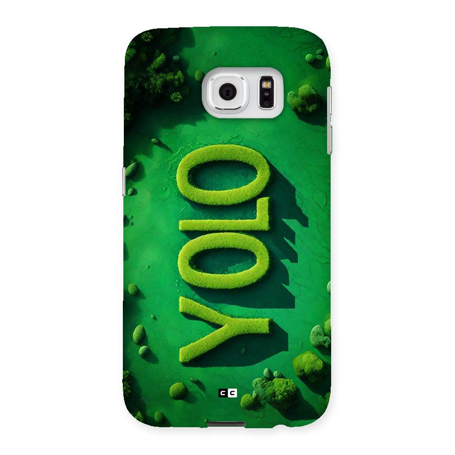 Nature Yolo Back Case for Galaxy S6