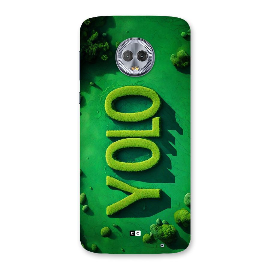Nature Yolo Back Case for Moto G6 Plus