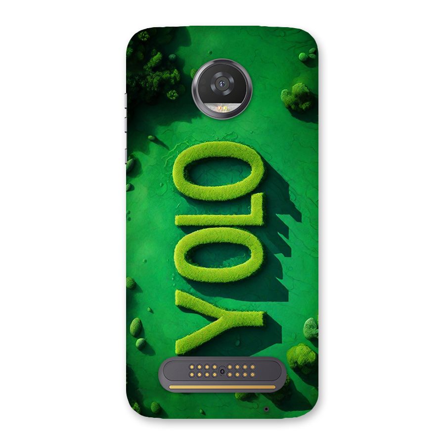 Nature Yolo Back Case for Moto Z2 Play