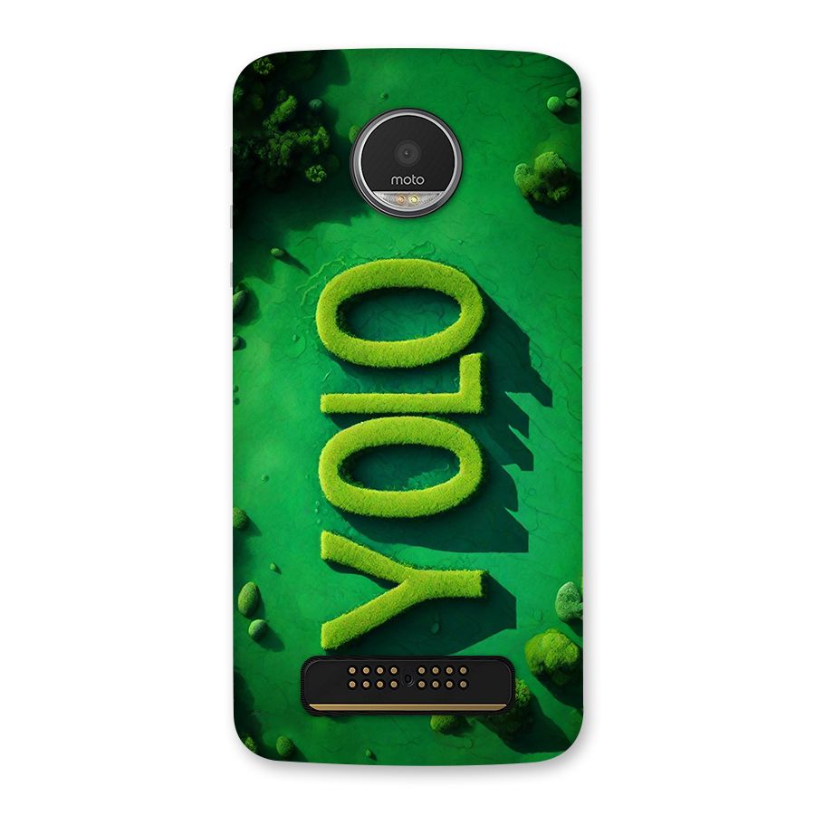 Nature Yolo Back Case for Moto Z Play
