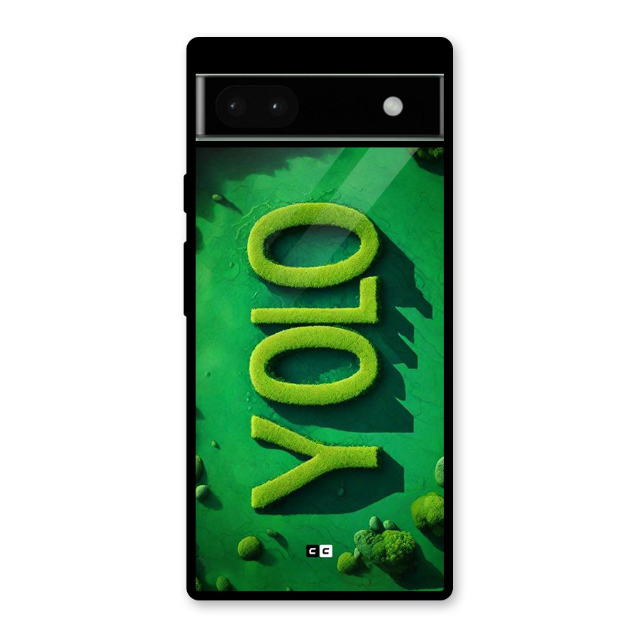 Nature Yolo Glass Back Case for Google Pixel 6a