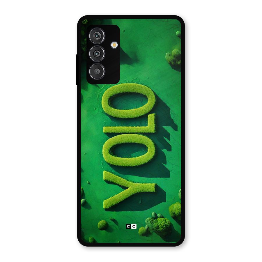 Nature Yolo Metal Back Case for Galaxy F13