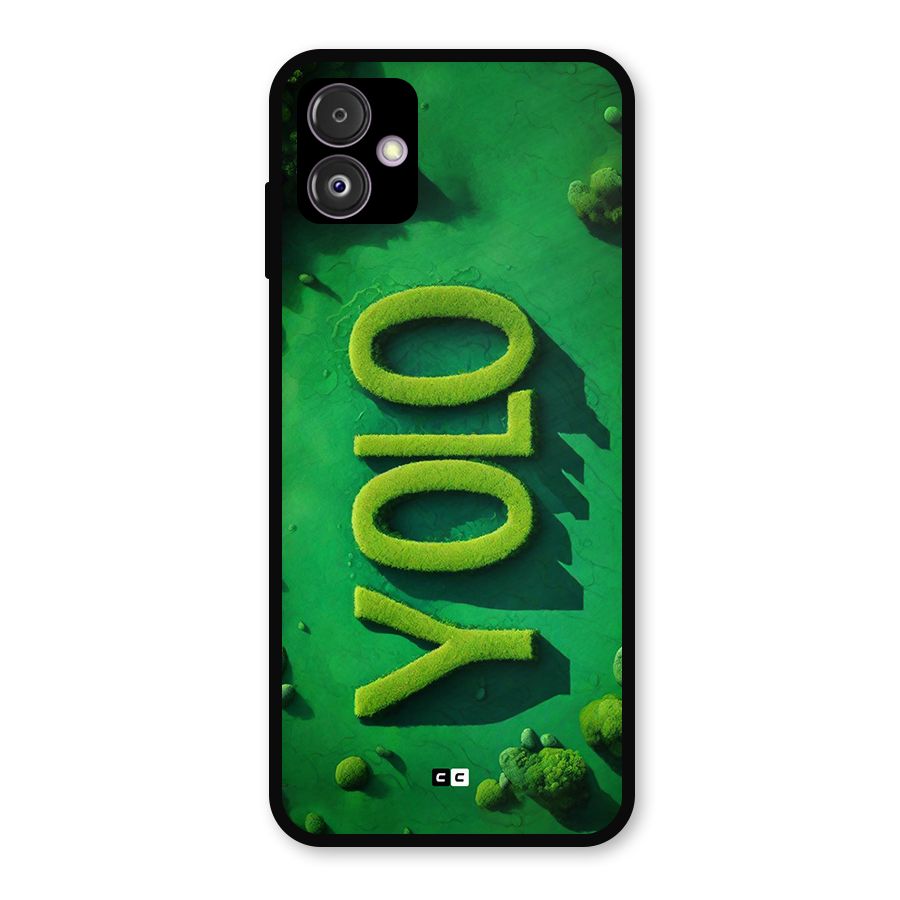 Nature Yolo Metal Back Case for Galaxy F14