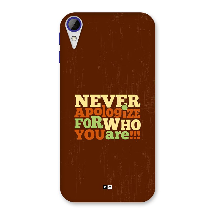 Never Apologize Back Case for Desire 830