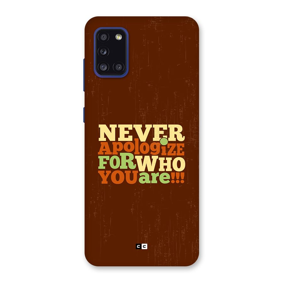 Never Apologize Back Case for Galaxy A31