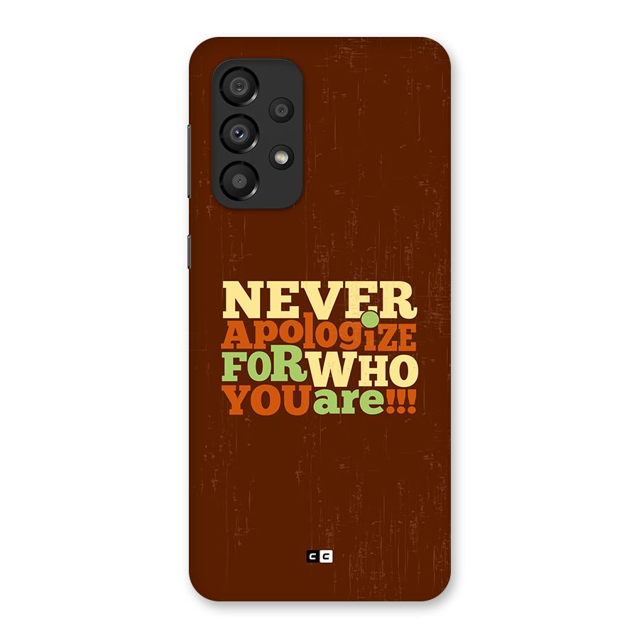 Never Apologize Back Case for Galaxy A33 5G